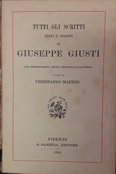 Tutti gli scritti editi e inediti di Giuseppe Giusti