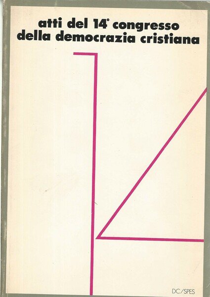 Atti del 14^ congresso della democrazia cristiana