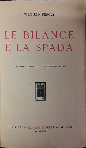 Le bilance e la spada. 30 composizioni di M. Vellani - Marchi