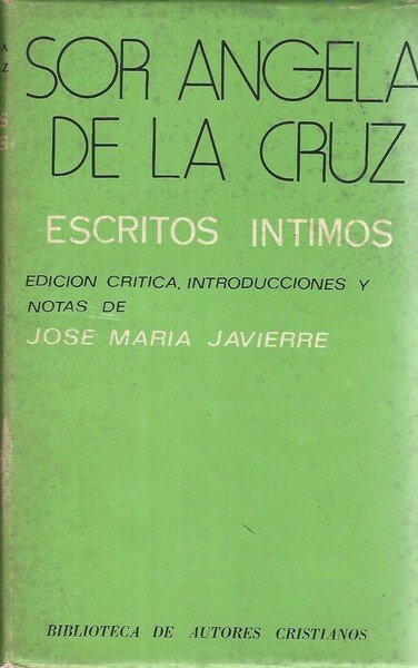 Sor Angela de la Cruz. Escritos intimos