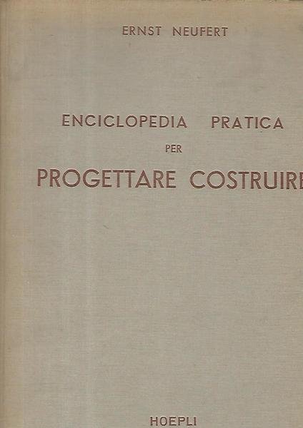 Enciclopedia pratica per progettare costruire