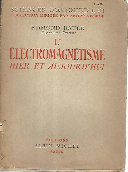 L'electromagnetisme hier et aujourd'hui