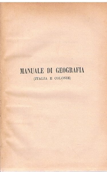 Manuale di geografia (Italia e colonie)