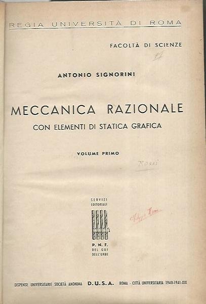Meccanica razionale con elementi di statica grafica. Volume primo
