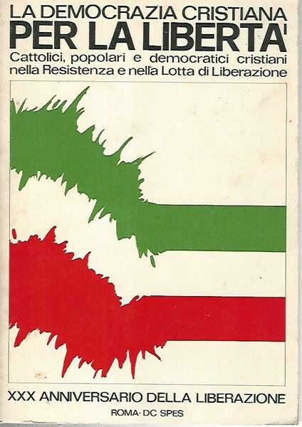La democrazia cristiana per la libertà