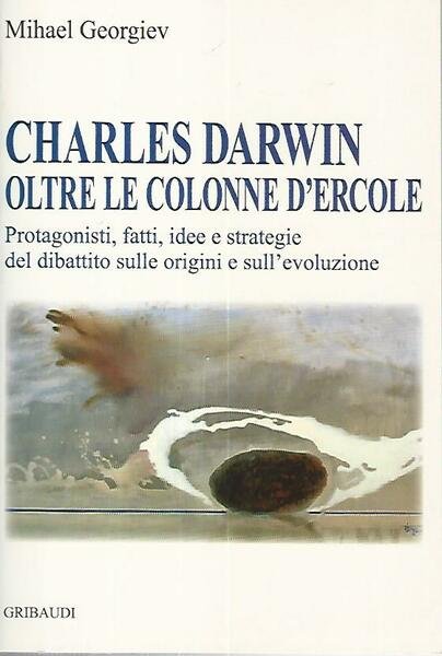Charles Darwin oltre le colonne d'Ercole