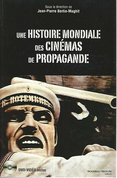 Une histoire mondiale des cinemas de propagande
