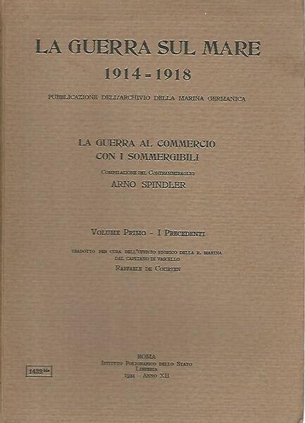 La guerra sul mare 1914-1918. La guerra al commercio con …