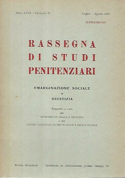 Rassegna di studi penitenziari. Anno XXVI, fascicolo IV. Luglio-agosto 1976