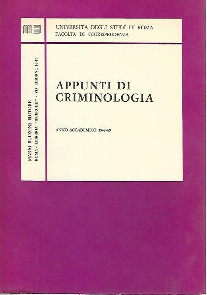 Appunti di criminologia. Anno accademico 1968-69