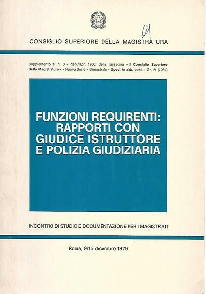 Funzioni requirenti:rapporti con giudice istruttore e polizia giudiziaria