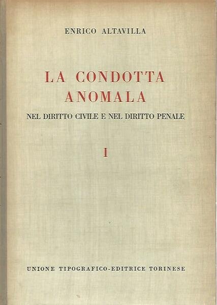 La condotta anomala nel diritto civile e nel diritto penale. …