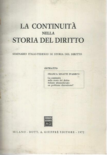 La continuità nella storia del diritto. Seminario italo-tedesco di storia …
