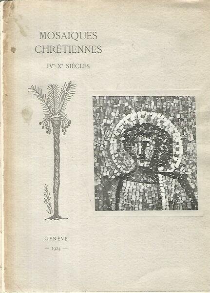 Mosaiques chretiennes IV - X siecles