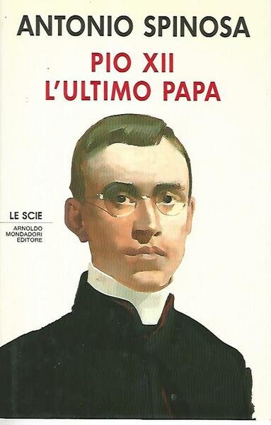 Pio XII L'ultimo papa