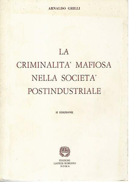 La criminalità mafiosa nella società postindustriale