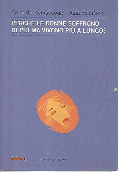 Perchè le donne soffrono di più ma vivono più a … | Immagine principale