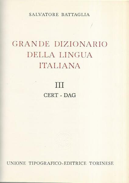 Grande dizionario della lingua italiana III Cert- Dag