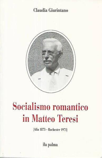 Socialismo romantico in Matteo Teresi