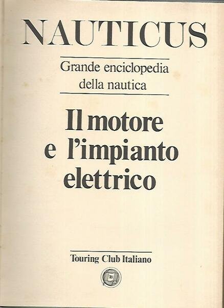 Nauticus.Il motore e l'impianto elettrico