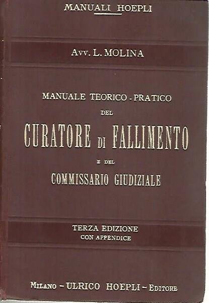 Manuale teorico pratico del curatore di fallimento e del commissario …