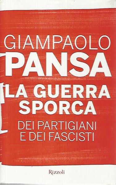 La guerra sporca dei partigiani e dei fascisti