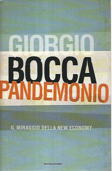 Pandemonio. Il miraggio della new economy | Immagine principale