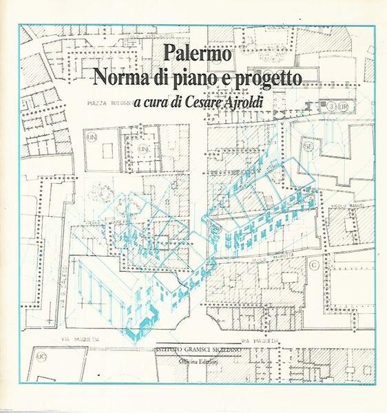 Palermo. Norma di piano e progetto