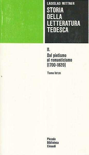 Storia della letteratura tedesca. Volume II: Dal pietismo al romanticismo. …