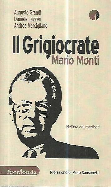 Il grigiocrate Mario Monti