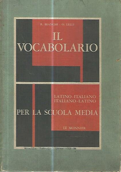 Il vocabolario latino- italiano italiano-latino per la scuola media