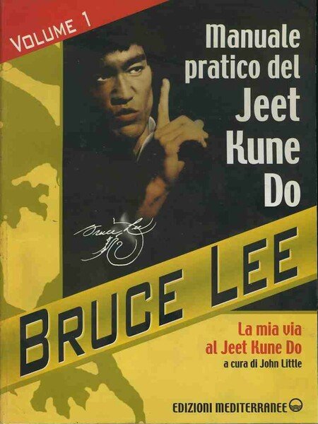 Manuale pratico del Jeet Kune Do. Il tao del Kung …