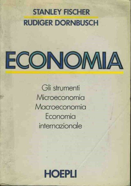 Economia. Gli strumenti. Microeconomia. Macroeconomia. Economia internazionale