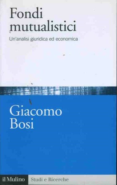 Fondi mutualistici. Un'analisi giuridica ed economica | Immagine principale