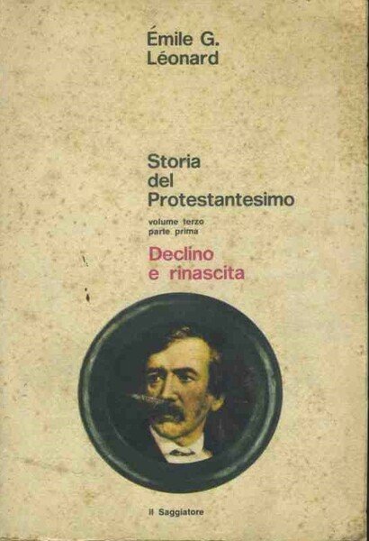 Storia del protestantesimo. Volume terzo,parte prima