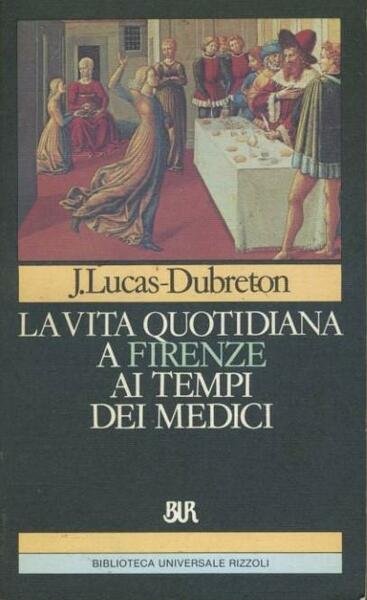 La vita quotidiana a Firenze ai tempi dei Medici | Immagine principale