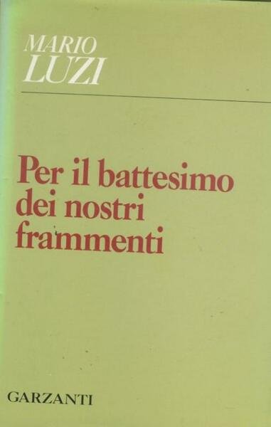 Per il battesimo dei nostri frammenti