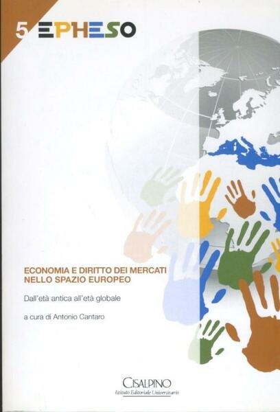 Economia e diritto dei mercati nello spazio europeo : dall'età …
