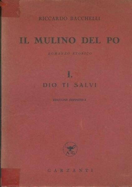 Il mulino del Po. 1. Dio ti salvi