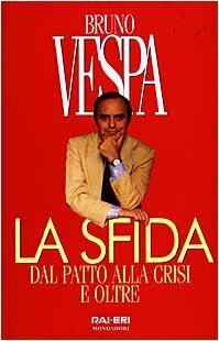 La sfida : dal patto alla crisi e oltre