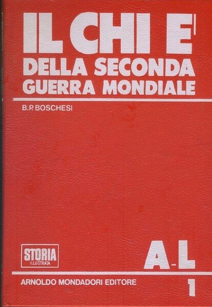 Il chi è della seconda guerra mondiale. 2 volumi