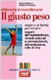 Ottenere e mantenere il giusto peso. Segreti del metabolismo, rimedi …