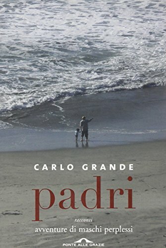 Padri. Avventure di maschi perplessi