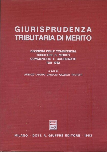 Giurisprudenza tributaria di merito. Decisioni delle commissioni di merito commentate …