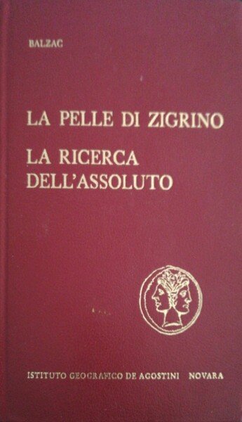 La pelle di Zigrino, la ricerca dell'assoluto