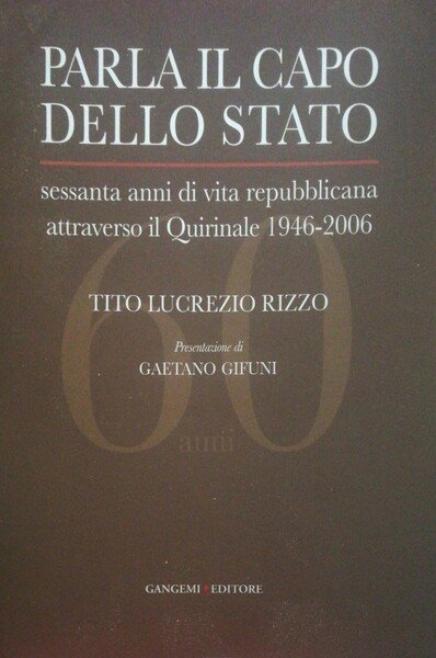 Parla il capo dello Stato, sessanta anni di vita repubblicana …