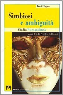 Simbiosi e ambiguità. Studio psicoanalitico | Immagine principale