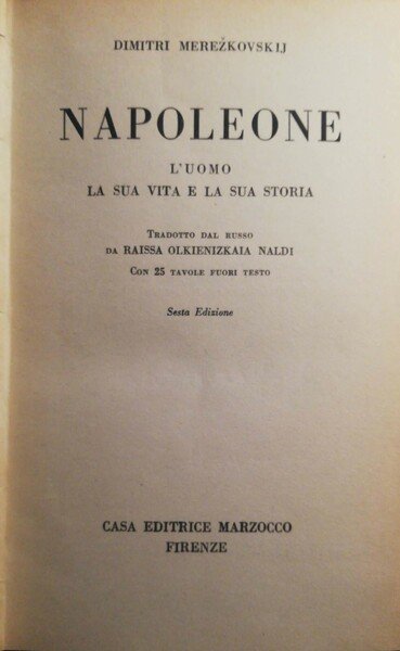 Napoleone, l'uomo la sua vita e la sua storia