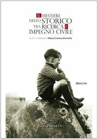 Il mestiere dello storico. Tra ricerca e impegno civile | Immagine principale