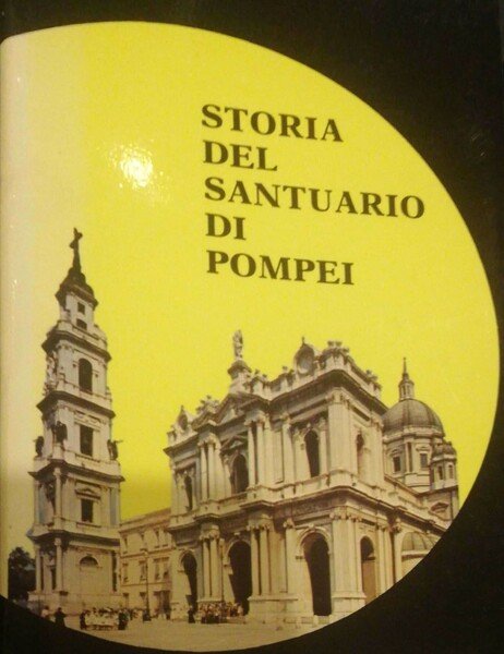 Storia del Santuario di Pompei